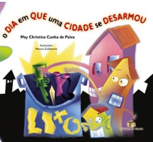 Dia em Que Uma Cidade se Desarmou, O 
