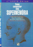Como conquistar uma supermemória 