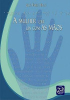 Mulher que lia com as mãos, A 