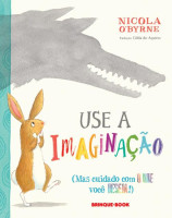 Use a imaginação 