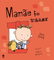 Mamãe foi trabalhar 