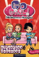 Go Girl  Melhores Amigas  02 - Guardando Segredos 