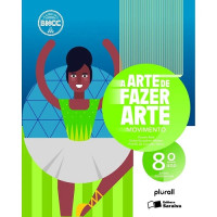 A Arte de Fazer Arte 8º Ano - Movimento 