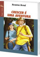Crescer é Uma Aventura - Coleção Vagalume 