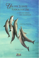 UM POR TODOS E TODOS POR UM - A VIDA EM GRUPO DOS MAMIFEROS 
