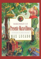 Marcinelo e o presente maravilhoso 