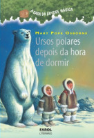 A Casa da Árvore Volume 12 - Ursos Polares Depois da Hora de 