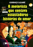 Motorista Que Contava Assustadoras Histórias de Amor, O 