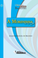 MORENINHA, A - CLASSICOS DA LITERATURA BRASILEIRA 