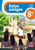 Entre Amigos Ensino Religioso 8º Ano - 2ª Edição 