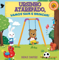 Ursinho atarefado, vamos sair e brincar! 