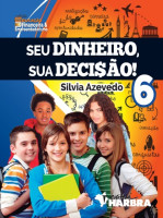 Seu Dinheiro, sua Decisão! - 6. ano 