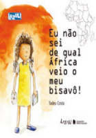 Eu não sei de qual África veio o meu Bisavô! 