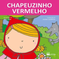 Chapeuzinho Vermelho - Coleção Era Uma Vez... 