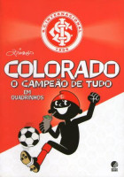 Internacional - Colorado o campeão de tudo 