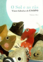 Sol e as Rãs, O - Vinte Fábulas de Esopo 