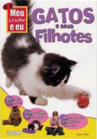 Meu bichinho e eu - Gatos e seus filhotes 
