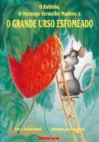 O ratinho, o morango vermelho maduro e o grande urso esfomea 