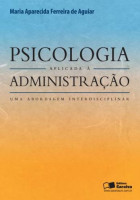 PSICOLOGIA APLICADA A ADMINISTRACAO - 1 EDICAO 