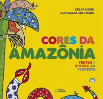 Cores da Amazônia - Frutas e Bichos da Floresta 