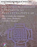 Magia, Religiosidade e Supertição Na Cultura Popular 