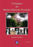Enigma do Museu Mariano Procópio, O 