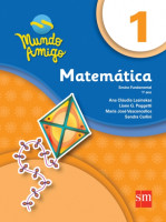Mundo Amigo Matemática 1º Ano - 4ª Edição 
