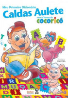 Meu primeiro dicionário Caldas Aulete com a Turma do Cocoric 