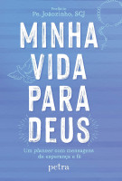 Minha vida para Deus: Um planner com mensagens de esperança  