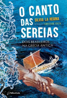 O canto da sereia Dois brasileiros na antiga Grécia