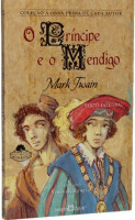 O Príncipe e o Mendigo - Coleção a Obra-Prima de Cada Autor 