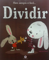 Nem Sempre é fácil... Dividir 