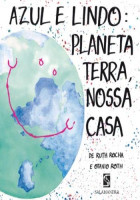 Azul e Lindo: Planeta Terra, Nossa Casa 