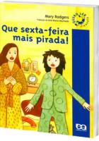 Que Sexta-Feira Mais Pirada! - Coleção Quero Ler Novela