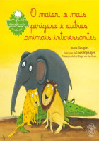 O Maior, o Mais Perigoso e Outros Animais Interessantes COL. DESCOBRINDO A NATUREZA