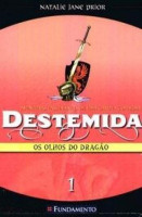 Destemida Volume 1 - Os Olhos do Dragão 